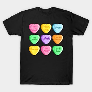 Candy Heart Valentines Day Funny Sarcastic Love Joke T-Shirt